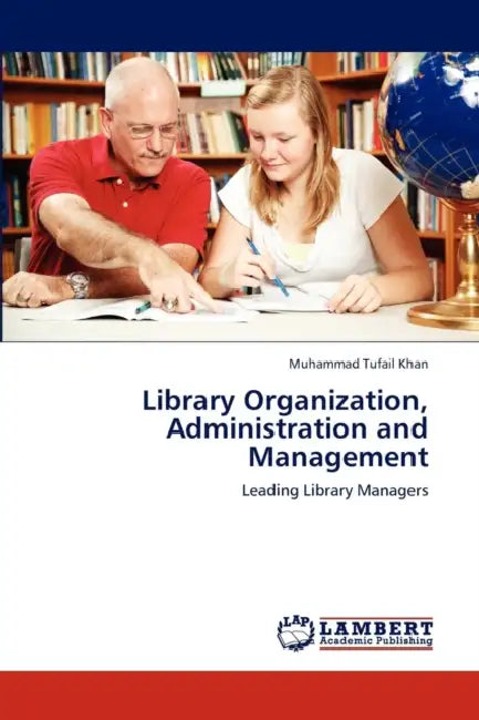 Library Organization, Administration and Management by Muhammad Tufail Khan