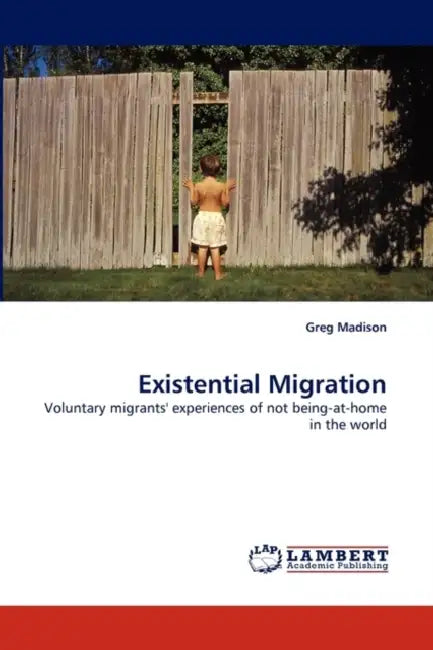 Existential Migration by Greg Madison
