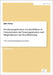 Erscheinungsformen von Konflikten in Unternehmen mit Teamorganisation und Möglichkeiten der Konfliktlösung: Unter wirtschaftspädagogischem Aspekt by Bedey, Björn