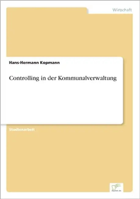 Controlling in der Kommunalverwaltung by Kopmann, Hans-Hermann