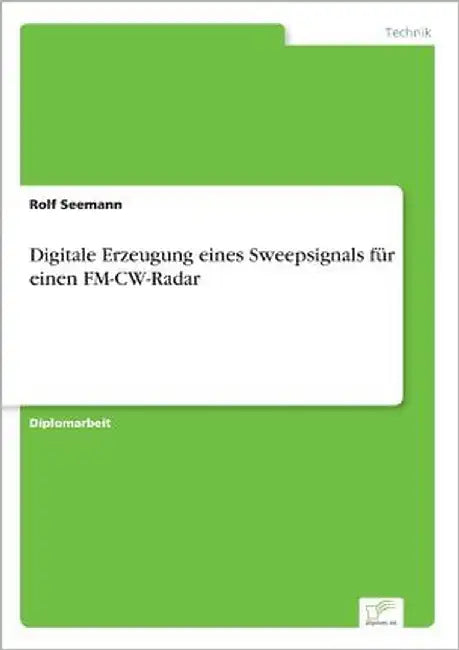 Digitale Erzeugung eines Sweepsignals für einen FM-CW-Radar by Seemann, Rolf