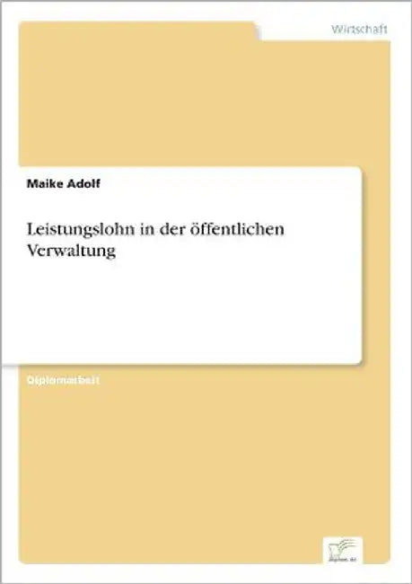 Leistungslohn in der öffentlichen Verwaltung by Adolf, Maike
