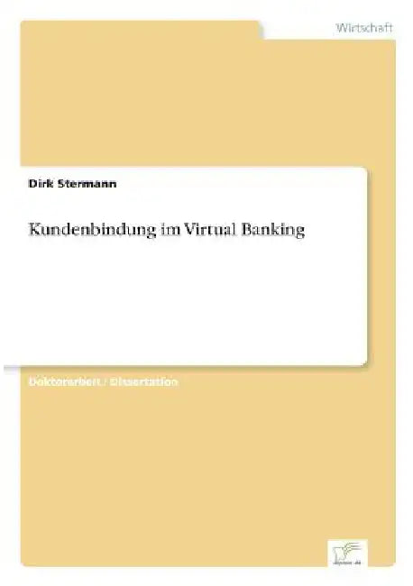 Kundenbindung im Virtual Banking by Dirk Stermann