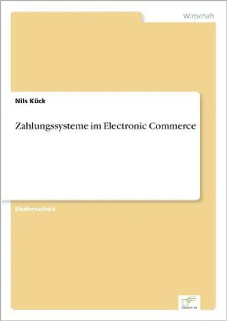 Zahlungssysteme im Electronic Commerce by Kück, Nils
