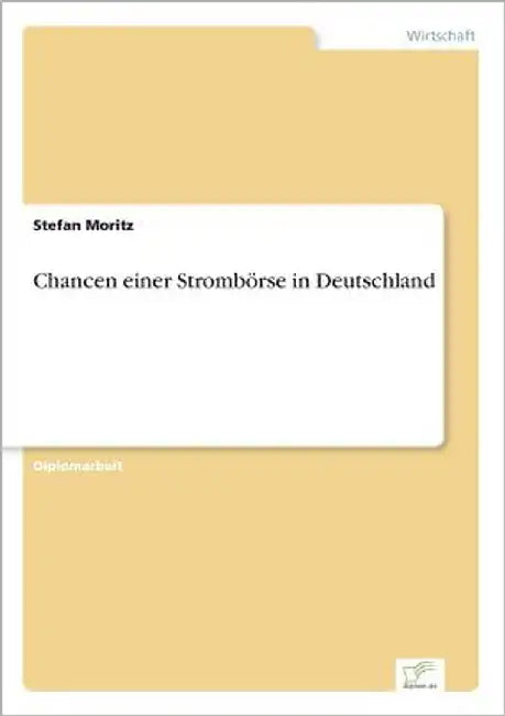 Chancen einer Strombörse in Deutschland by Moritz, Stefan