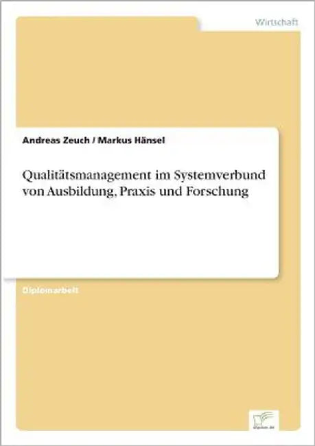 Qualitätsmanagement im Systemverbund von Ausbildung, Praxis und Forschung by Zeuch, Andreas