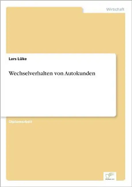 Wechselverhalten von Autokunden by Lüke, Lars