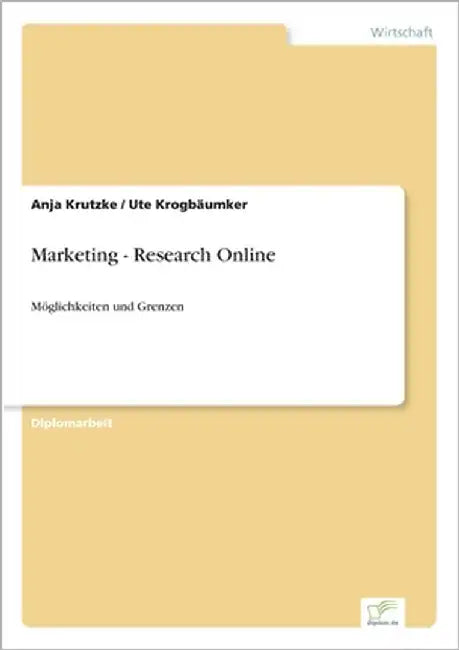 Marketing - Research Online: Möglichkeiten und Grenzen by Krutzke, Anja