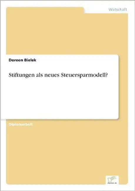 Stiftungen als neues Steuersparmodell? by Bielek, Doreen