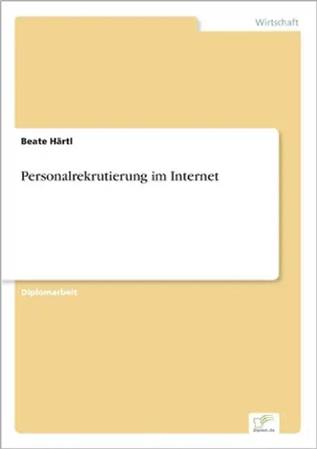 Personalrekrutierung im Internet by Härtl, Beate