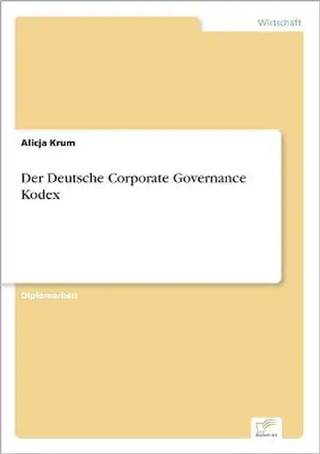 Der Deutsche Corporate Governance Kodex by Krum, Alicja
