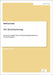 Die Bedarfsplanung: Eine neue Aufgabe für das Dienstleistungsportfolio des Facility-Managers? by Limke, Wilfried