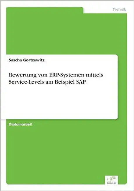 Bewertung von ERP-Systemen mittels Service-Levels am Beispiel SAP by Gortzewitz, Sascha