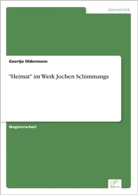 "Heimat" im Werk Jochen Schimmangs by Oldermann, Geertje