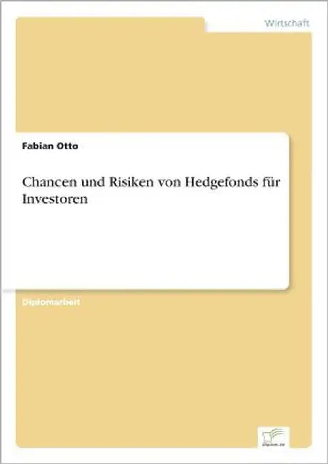 Chancen und Risiken von Hedgefonds für Investoren by Otto, Fabian