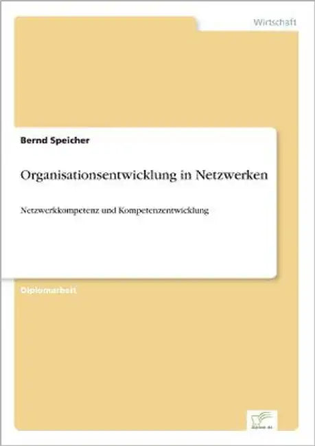 Organisationsentwicklung in Netzwerken: Netzwerkkompetenz und Kompetenzentwicklung by Speicher, Bernd