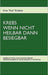Krebs Wenn Nicht Heilbar Dann Besiegbar: Krebskur-Total Nach Rudolf Breuss Erfahrungsbericht Eines Grading III Patienten by Knut Eickelen