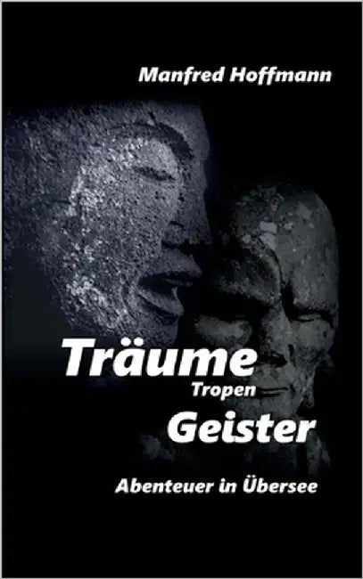Träume Tropen Geister by Hoffmann, Manfred