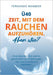 Ü40 - Zeit, mit dem Rauchen aufzuhören. Aber WIE?: 10 Ex-Raucher, Ihre Lebensgeschichten und Erfahrungen mit unterschiedlichen Methoden by Fernando Wambier