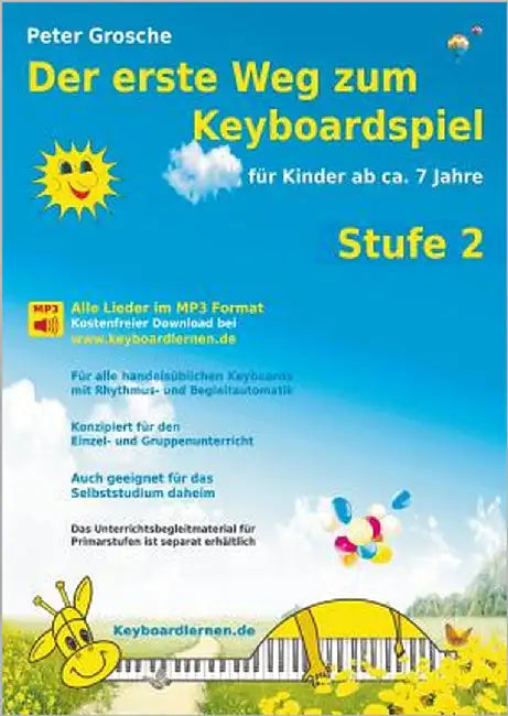 Der erste Weg zum Keyboardspiel (Stufe 2): Für Kinder ab ca. 7 Jahre - Keyboardlernen leicht gemacht - Ein etwas tieferer Einblick in die Welt des Key by Grosche, Peter