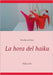 La hora del haiku: Haiku Zeit by Barceló Maíz, Pilar