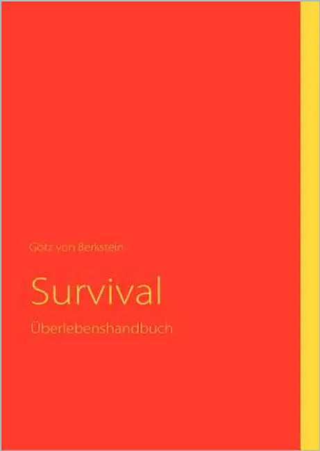 Survival: Überlebenshandbuch by Berkstein, Götz Von