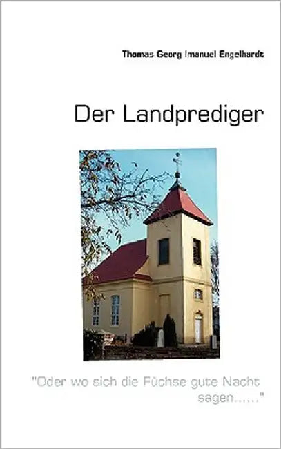 Der Landprediger by Engelhardt, Thomas Georg Imanuel