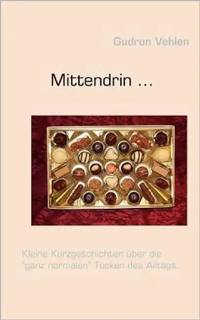 Mittendrin ... by Vehlen, Gudrun