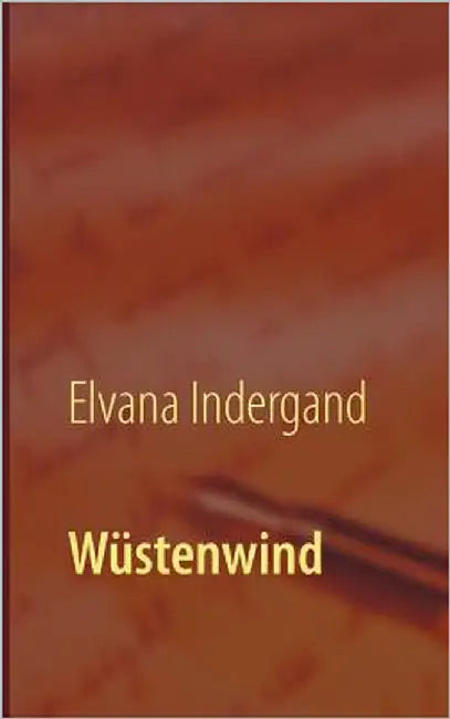 Wüstenwind by Indergand, Elvana
