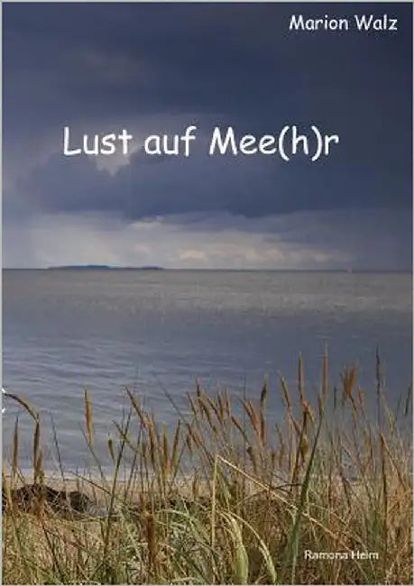 Lust auf Mee(h)r by Walz, Marion
