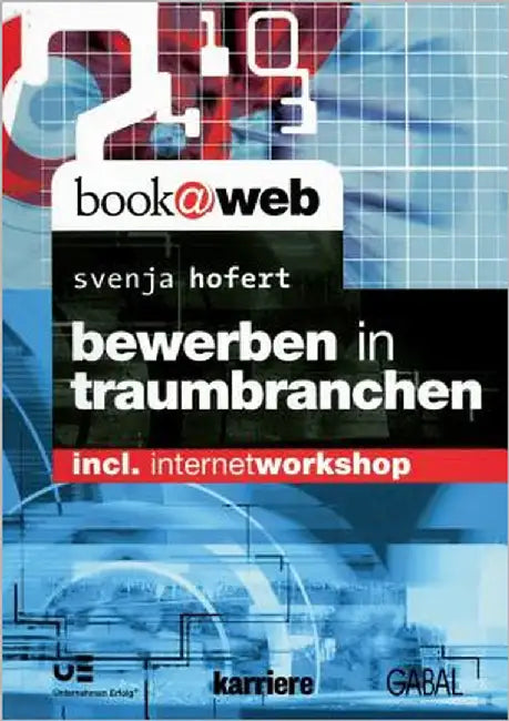 Bewerben in Traumbranchen: incl. Internetworkshop by Hofert, Svenja