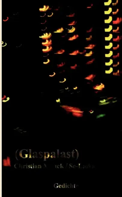 Glaspalast: Gedichte by Christian Mauck