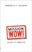Mission Wow!: Alles ist möglich by Heinecke, Werner R. C.