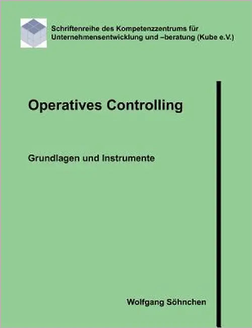 Operatives Controlling: Grundlagen und Instrumente by Söhnchen, Wolfgang