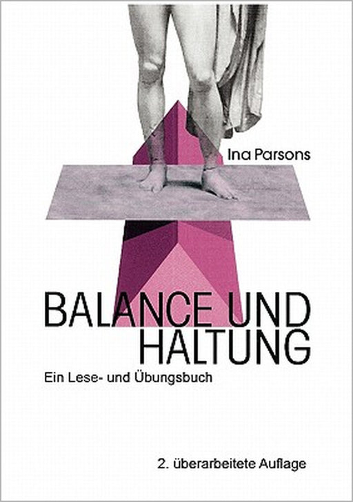 Balance und Haltung: Ein Lese- und Übungsbuch by Ina Parsons