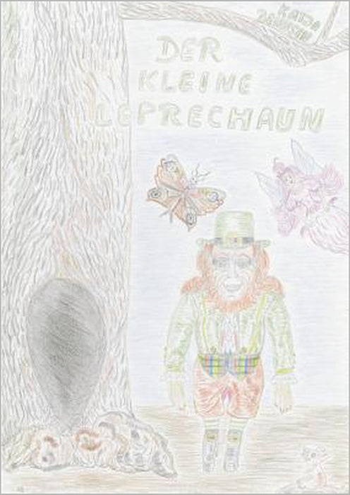 Der kleine Leprechaun: Märchen über einen irischen Kobold, Elfen und Wichtel by Katja Behnsen