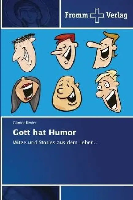 Gott hat Humor by Günter Binder