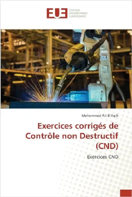 Exercices corrigés de Contrôle non Destructif (CND) by Ait El Fqih, Mohammed