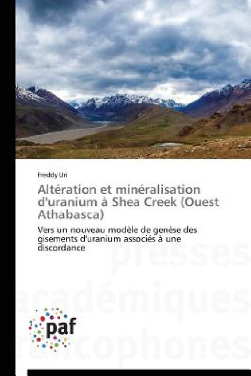 Altération Et Minéralisation d'Uranium À Shea Creek (Ouest Athabasca) by Uri-F