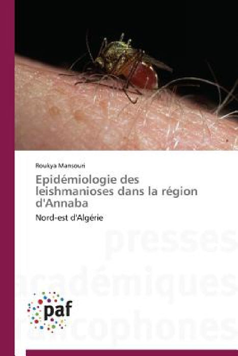 Epidémiologie Des Leishmanioses Dans La Région d'Annaba by Mansouri-R