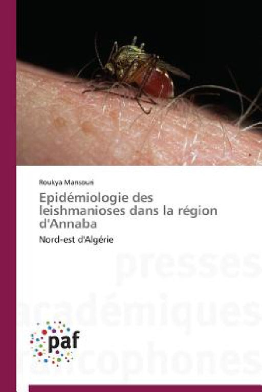 Epidémiologie Des Leishmanioses Dans La Région d'Annaba by Mansouri-R