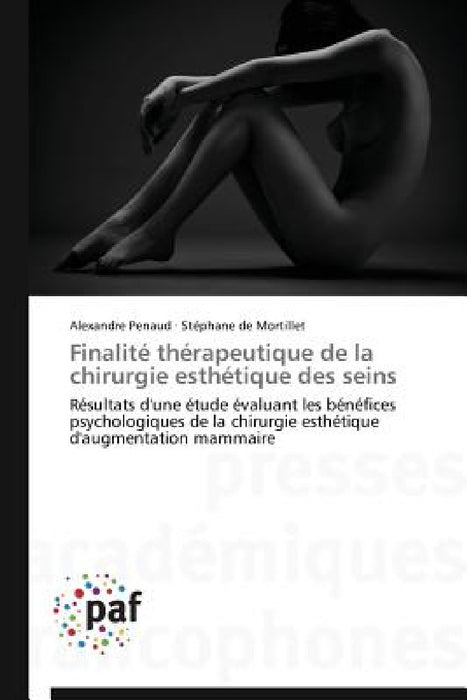 Finalité Thérapeutique de la Chirurgie Esthétique Des Seins by Collectif