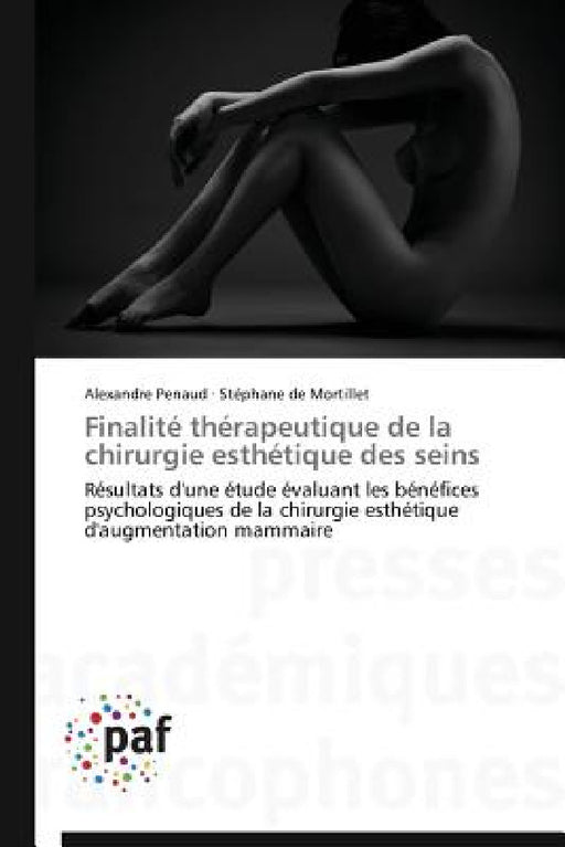 Finalité Thérapeutique de la Chirurgie Esthétique Des Seins by Collectif