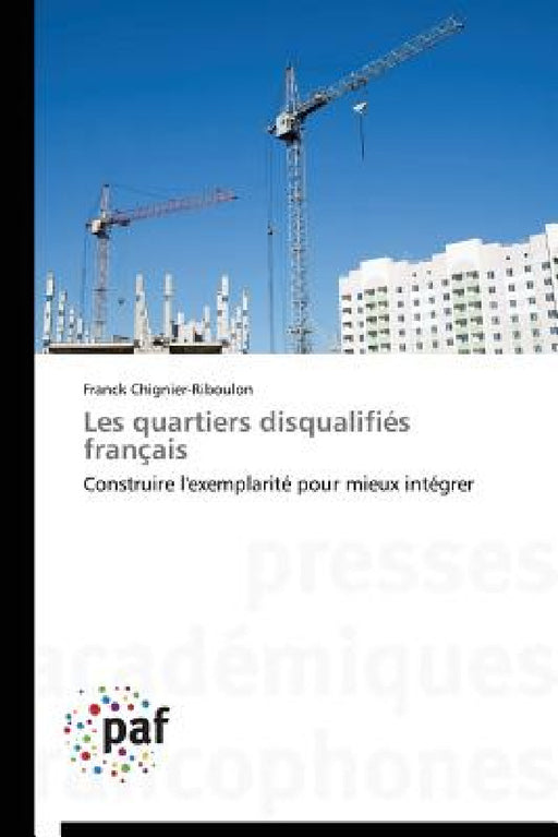 Les Quartiers Disqualifiés Français by Chignier-Riboulon-F