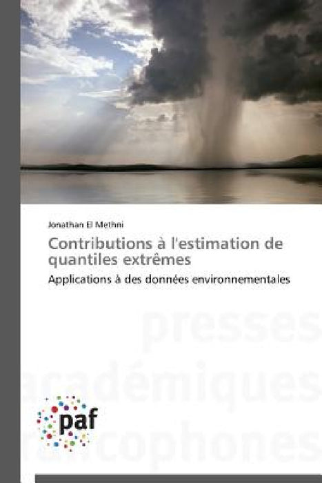 Contributions À l'Estimation de Quantiles Extrèmes by El Methni-J