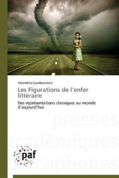 Les Figurations de L Enfer Littéraire by Laudoueineix-A