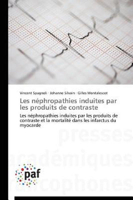 Les Néphropathies Induites Par Les Produits de Contraste by Collectif