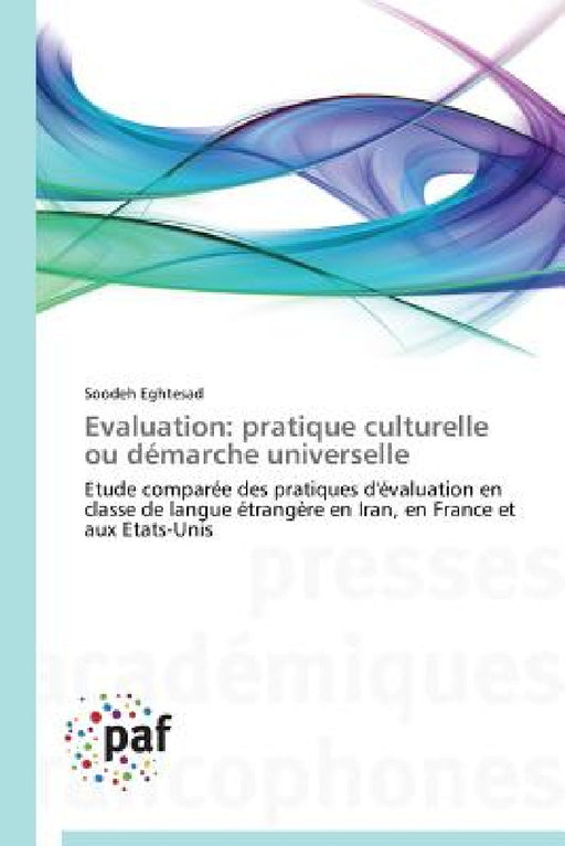 Evaluation: Pratique Culturelle Ou Démarche Universelle by Eghtesad-S