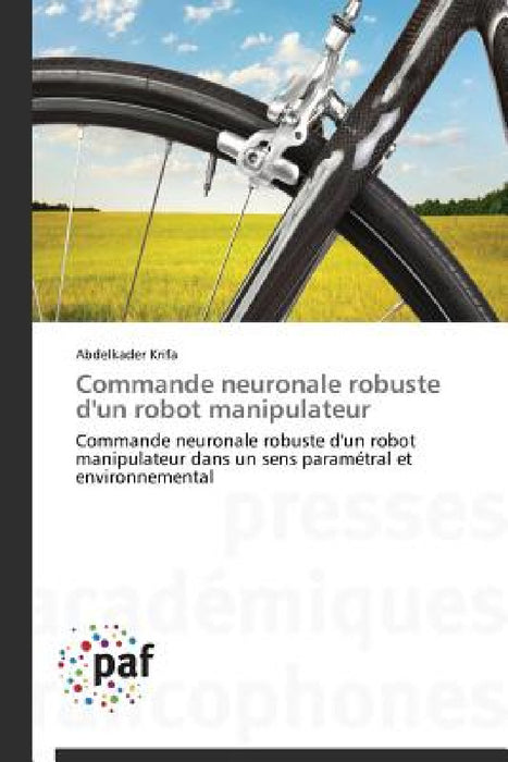 Commande Neuronale Robuste d'Un Robot Manipulateur by Krifa-A