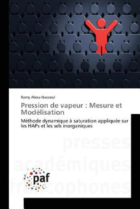 Pression de Vapeur: Mesure Et Modélisation by Abou-Naccoul-R